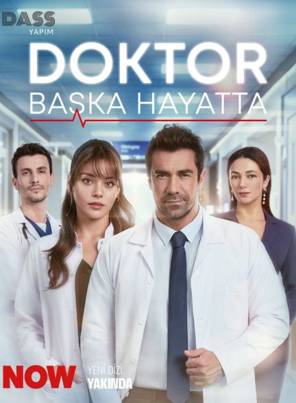 دانلود سریال ترکی دکتر در زندگی دیگر | Doktor: Başka Hayatta